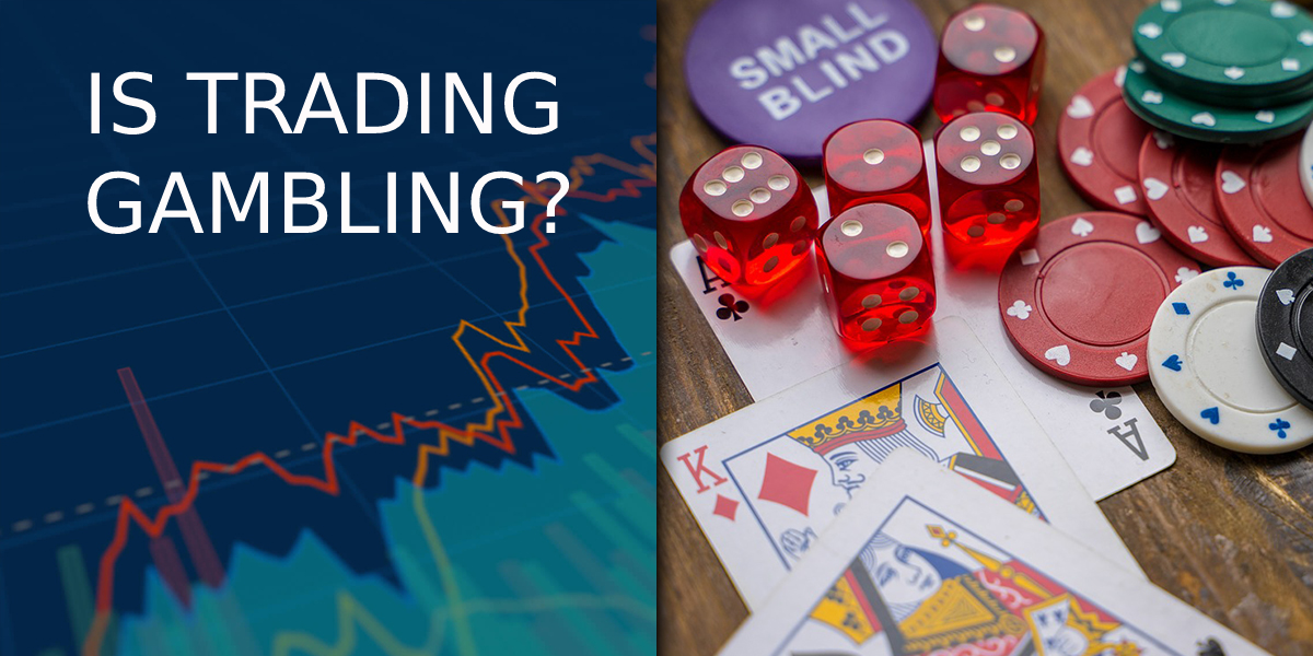 is trading like the same as gambling