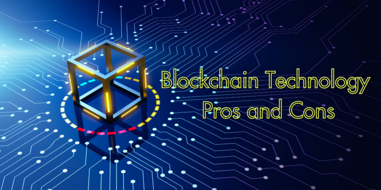 Blockchain Technology Pros and Cons